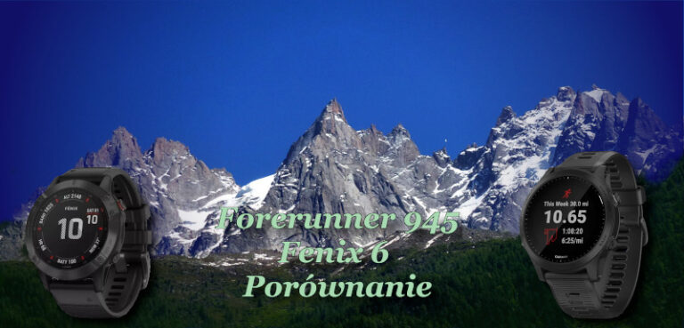 Porównanie Garmin Forerunner 945 i Fenix 6